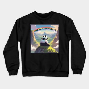 Life Is Meaningless Crewneck Sweatshirt